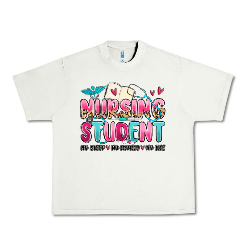 Nursing Student No Sleep No Money No Life Urban Heavy Tee by MaliasSmallBusiness | Teevron