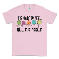 Bubblegum Pink ıt's okay to feel all the feels Classic Tee - MaliasSmallBusiness