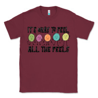 Burgundy ıt's okay to feel all the feels Classic Tee - MaliasSmallBusiness