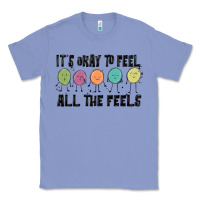 Colony Blue ıt's okay to feel all the feels Classic Tee - MaliasSmallBusiness