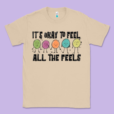 ıt's Okay To Feel All The Feels Classic Tee Designed By Maliassmallbusiness