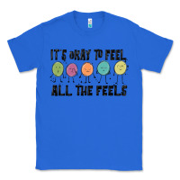 True Royal ıt's okay to feel all the feels Classic Tee - MaliasSmallBusiness