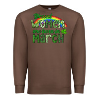 Chestnut Blessed women are born in March Premium Sweatshirt - CowGirlArtShop
