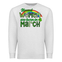 Oatmeal Heather Blessed women are born in March Premium Sweatshirt - CowGirlArtShop