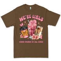 Cacao were girls of course we need three drinks at all t Premium Tee - JahusDesignShop