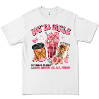 White were girls of course we need three drinks at all t Premium Tee - JahusDesignShop
