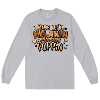 Moon Dust made with melanin always poppin' Long Sleeve Tee - LillyAllenDesigns