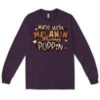 Plum made with melanin always poppin' Long Sleeve Tee - LillyAllenDesigns