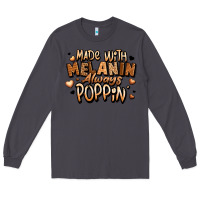 Smoke made with melanin always poppin' Long Sleeve Tee - LillyAllenDesigns