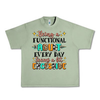 Oil Green being a functional adult every day seems  a bit ex Urban Heavy Tee - MaliasSmallBusiness