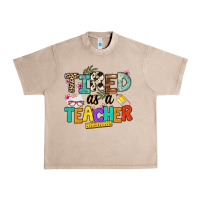 French Oak tired as a teacher Urban Heavy Tee - NancyCooperArtShop