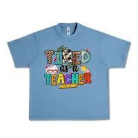 Pebble Blue tired as a teacher Urban Heavy Tee - NancyCooperArtShop