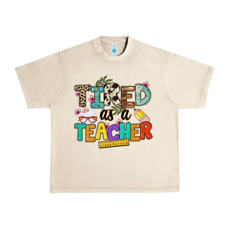 Tired As A Teacher Urban Heavy Tee by NancyCooperArtShop | Teevron