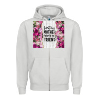 Dove Grey first my mother forever my friend tumbler tbs Zipper Hoodie - TumblerDesignByShophia