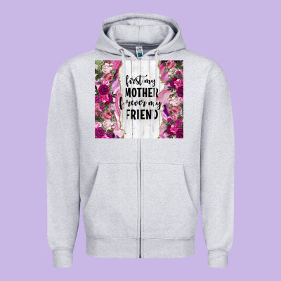 First My Mother Forever My Friend Tumbler Tbs Zipper Hoodie Designed By Tumblerdesignbyshophia