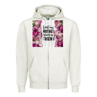 Oatmeal Heather first my mother forever my friend tumbler tbs Zipper Hoodie - TumblerDesignByShophia