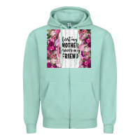 Seafoam first my mother forever my friend tumbler tbs Zipper Hoodie - TumblerDesignByShophia