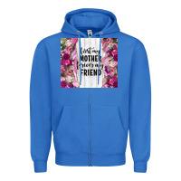 True Royal first my mother forever my friend tumbler tbs Zipper Hoodie - TumblerDesignByShophia