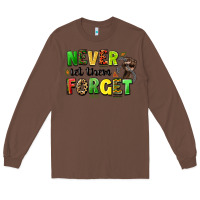 Chestnut never let them forget juneteenth Long Sleeve Tee - LillyAllenDesigns