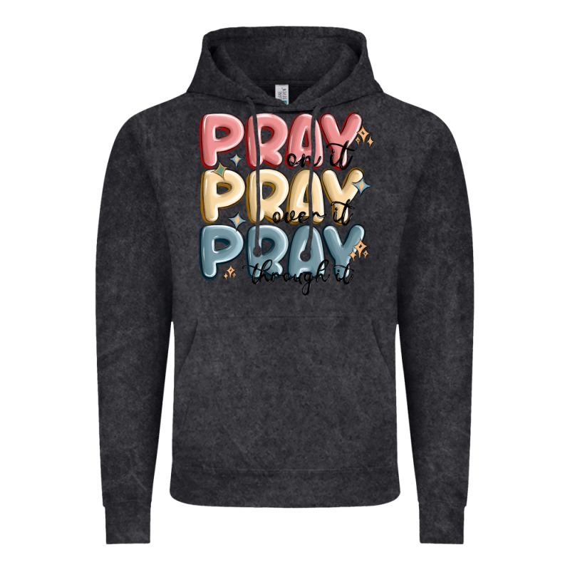 Pray On It Pray Over It Pray Through It Vintage Hoodie by MaliasSmallBusiness | Teevron