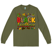 Army Green it's the black excellence for me Long Sleeve Tee - LillyAllenDesigns