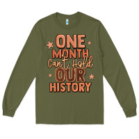 Army Green one month can't hold our history Long Sleeve Tee - LillyAllenDesigns