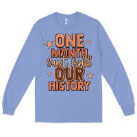 Colony Blue one month can't hold our history Long Sleeve Tee - LillyAllenDesigns