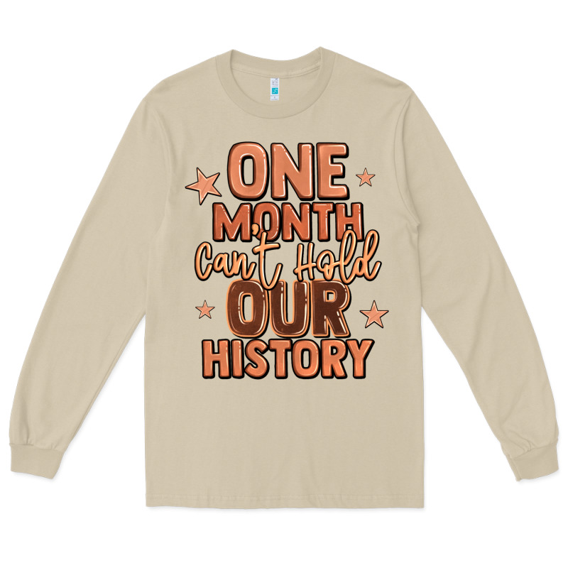 One Month Can't Hold Our History Long Sleeve Tee by LillyAllenDesigns | Teevron