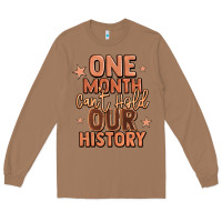 Toasted Coconut one month can't hold our history Long Sleeve Tee - LillyAllenDesigns