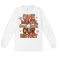 White one month can't hold our history Long Sleeve Tee - LillyAllenDesigns