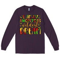 Plum i am my ancestors wildest dream Long Sleeve Tee - LillyAllenDesigns