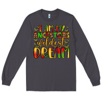 Smoke i am my ancestors wildest dream Long Sleeve Tee - LillyAllenDesigns