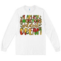 White i am my ancestors wildest dream Long Sleeve Tee - LillyAllenDesigns