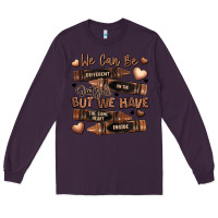Plum we can be different on the outside but we have the Long Sleeve Tee - LillyAllenDesigns