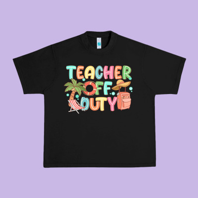 Teacher Off Duty Summer Urban Heavy Tee Designed By Jahusdesignshop