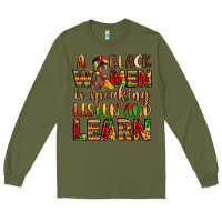 Army Green a black women is speaking listen and learn Long Sleeve Tee - LillyAllenDesigns