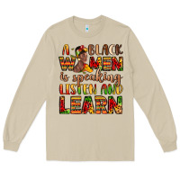 Mushroom a black women is speaking listen and learn Long Sleeve Tee - LillyAllenDesigns