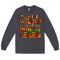 Smoke a black women is speaking listen and learn Long Sleeve Tee - LillyAllenDesigns