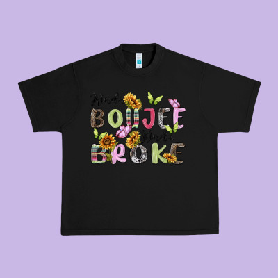 Kinda Boujee Kinda Broke Urban Heavy Tee Designed By Maliassmallbusiness