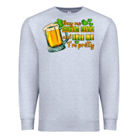 Heather Grey Buy me green beer and tell me i'm pretty Premium Sweatshirt - CowGirlArtShop