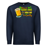 Navy Buy me green beer and tell me i'm pretty Premium Sweatshirt - CowGirlArtShop