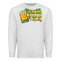 Oatmeal Heather Buy me green beer and tell me i'm pretty Premium Sweatshirt - CowGirlArtShop