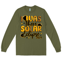 Army Green i was there solar eclipse 2024 Long Sleeve Tee - LillyAllenDesigns