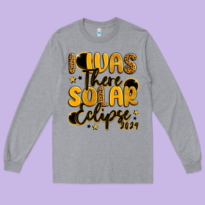 I Was There Solar Eclipse 2024 Long Sleeve Tee Designed By Lillyallendesigns