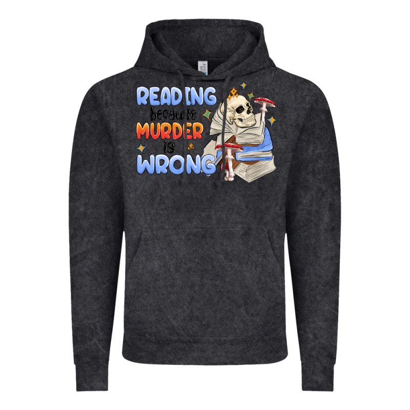 Reading Because Murder Is Wrong Vintage Hoodie by MaliasSmallBusiness | Teevron
