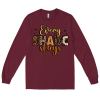 Burgundy every shade slays Long Sleeve Tee - LillyAllenDesigns