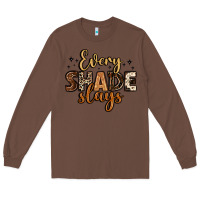 Chestnut every shade slays Long Sleeve Tee - LillyAllenDesigns