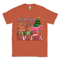 Copper get in loser we're slaying christmas Classic Tee - MaliasSmallBusiness