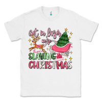 White get in loser we're slaying christmas Classic Tee - MaliasSmallBusiness