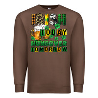 Chestnut Irish today hungover tomorrow Premium Sweatshirt - CowGirlArtShop